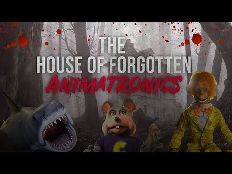 House Of Forgotten Animatronics - Creepypasta Series