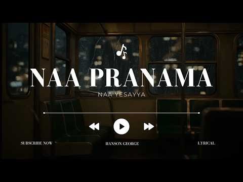 Naa Pranama Naa Yesayya - Hanson George (Official Lyric Video) | Latest Telugu Christian Song 2026