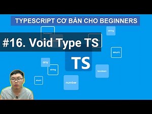 #16 TypeScript Void Type | Khóa Học TypeScript Cơ Bản Cho Người Mới Bắt Đầu