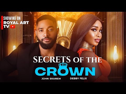 SECRETS OF THE CROWN - Nigerian Movies 2025 Latest Full Movies