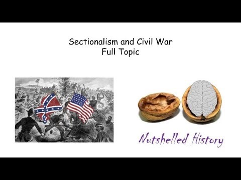 Sectionalism and Civil War - Full Topic - Nutshelled Early American History