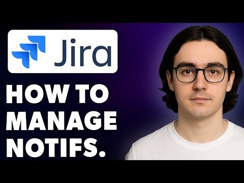 How To Manage Notifications In Jira Atlassian Jira [2025 Guide]