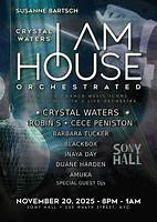 Susanne Bartsch Presents:  Crystal Waters, I Am House Orchestrated