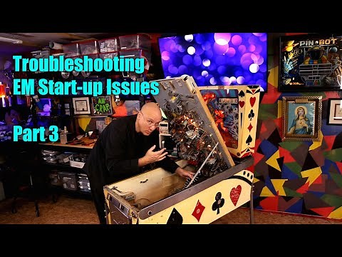 Pinballorama #23 - Troubleshooting Startup Issues on EM Pinball Machines - Part 3