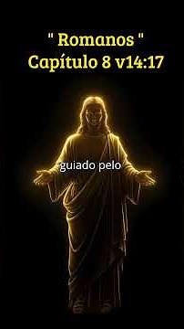 Romanos Capítulo 8 Versículos 14 ao 17 ‐ #oração #fé #biblia