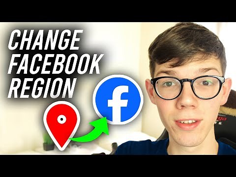 How To Change Facebook Region Settings - Full Guide