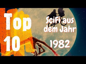 Top 10 - Science Fiction Filme der 80er | 1982