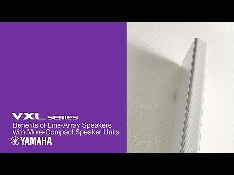 Yamaha VXL Series - Benefits of Line-Array Speakers with More-Compact Speaker Units