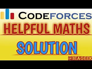 Helpful maths codeforces solution @ BE A GEEK | Hindi | | Algorithm | | 339A |