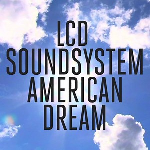 79 reactions · 4 comments | LCD Soundsystem is back! Pre-order ‘American Dream’ now ☁️ | Sony Music Canada | Facebook