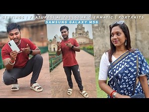 Samsung M56 Camera Test | 4K Cinematic | Portraits | Features | Settings | Ai Tools