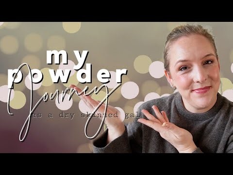 MY MAKEUP JOURNEY: POWDER // Why these are the best powders for dry skin