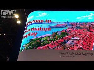 InfoComm 2019: LG Shows Off Its LAP Premium Curved Direct-View LED With 1000-Millimeter Curve Radius