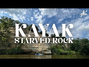 Kayak Starved Rock | 2 Days Paddling The Illinois River