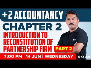 +2 Commerce -Chapter 2-Introduction To ReconstitutionOf Partnership Firm -Part 2 | Xylem +2 Commerce