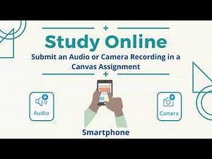 Submit Audio/Camera Recording Canvas Assignment Phone