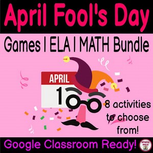 April Fool's Day Math ELA and Games BUNDLE
