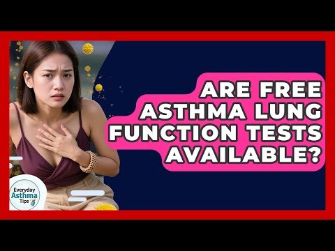 Are Free Asthma Lung Function Tests Available? - Everyday Asthma Tips
