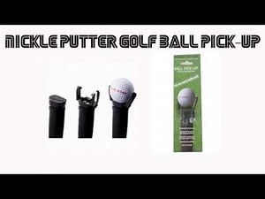 Nickle Putter Golf Ball Pick-Up Review
