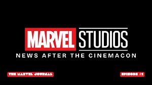 Marvel Studios: News After The CinemaCon | The Marvel Journal