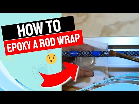 How to epoxy a rod wrap - rod wrapping tutorial