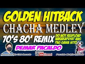 GOLDEN HITBACK MEDLEY CHACHA REMIX ( DEMAR PACALDO REMIX ) TAGALOG LOVESONGS | SONNY LAYUGAN MEDLEY