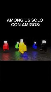 CUANDO JUEGAS A AMONG US CON AMIGOS… #amongus