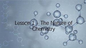 Lesson 1 - Introduction to Chemistry 什么是化学