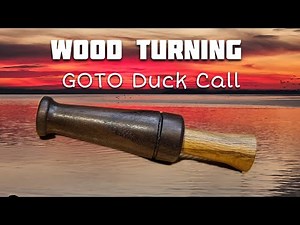 Wood Turning - How I made a Complete Duck Call