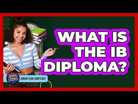 What Is the IB Diploma?