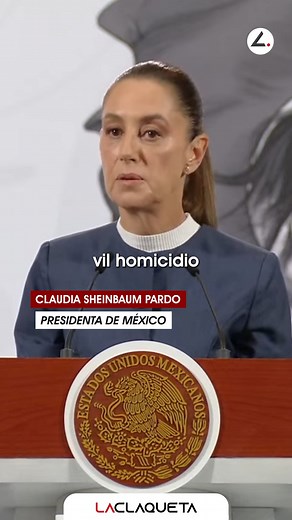 En el caso de Carlos Manzo: "Se aplicará toda la fuerza del Estado y esa fuerza es la justicia", así lo afirmó Claudia Sheinbaum Pardo. | La Claqueta Noticias