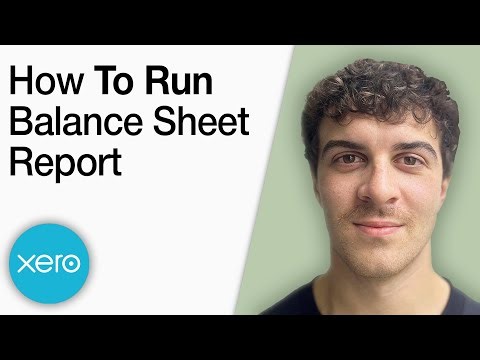 How to Run a Balance Sheet Report in Xero [2025 Full Guide]