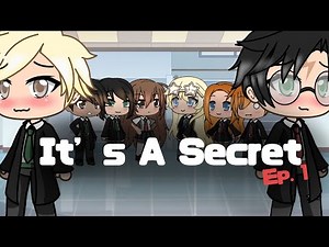 It’s A Secret// Ep. 1// Drarry// Gacha Life//