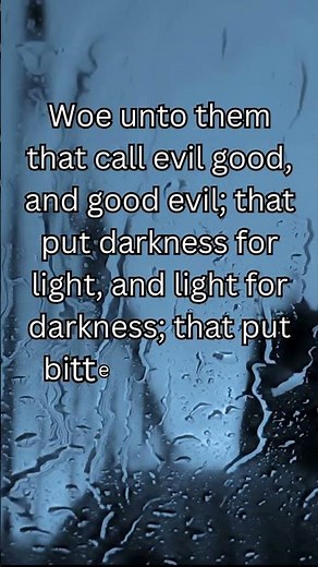 Woe to Those Who Call Evil Good | Isaiah 5:20 KJV #wisdom #truth