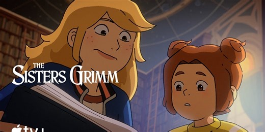 Video: Watch the Trailer for Apple TV 's Animated Series THE SISTERS GRIMM