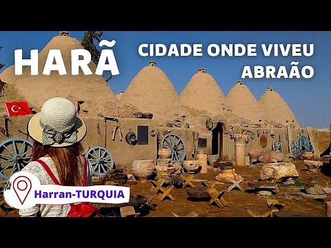 TURKEY: HARRAN, THE CITY WHERE ABRAHAM LIVED BEFORE ENTERING CANAÃ