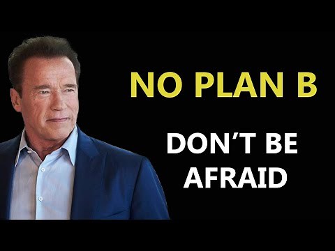 NO PLAN B | DON'T BE AFRAID | Arnold Schwarzenegger Motivational Speech 2020