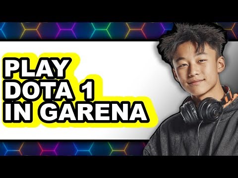 How to Play Dota 1 in Garena 2025 - Step By Step