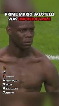 Prime Mario Balotelli Was Unpredictable