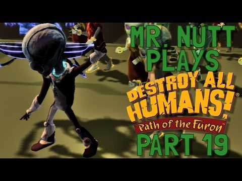 Let's Play: Destroy All Humans! Path Of The Furon Part 19