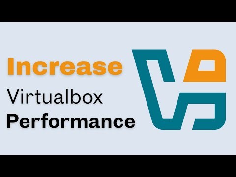 How to Increase VirtualBox Performance Best Settings