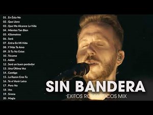 SINBANDERA EXITOS ROMANTICO 2021 - MIX SINBANDERA 2021