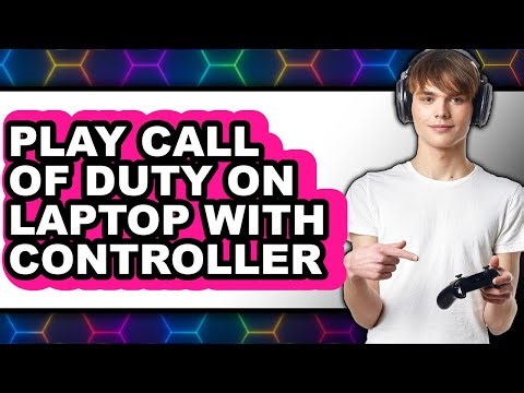 How to Play Call of Duty on Laptop with Controller 2025 - Easy Guide