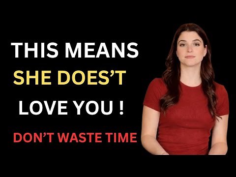 Signs She Doesn’t Love You Female Psychology Explains Why
