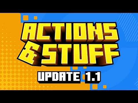 Actions & Stuff 1.1 Update