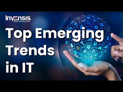 Top Emerging Trends in IT in 2022 | New Technologies 2022 | Invensis Learning