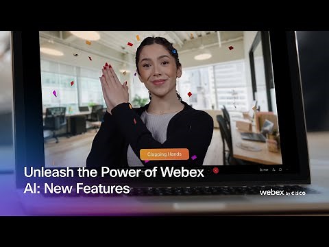 Webex AI, unleash our new features
