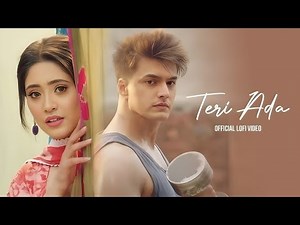 Teri Ada (Video) Kaushik-Guddu | Mohit Chauhan ft.Saumya U | Mohsin Khan, Shivangi Joshi | Kunaal V