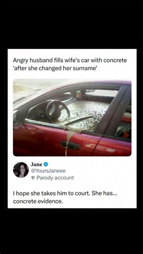 Johnny Bravo Explains Memes on Instagram: "Hey everyone, Johnny here to explain. This meme shows a news headline that says an angry husband filled his wife's car with concrete after she changed her surname, alongside a photo of a car interior literally filled with wet concrete. The absurdity of the situation already makes it funny and shocking, but the humor is amplified by a Twitter user's response below the image — “I hope she takes him to court. She has… concrete evidence.” The joke is a pun