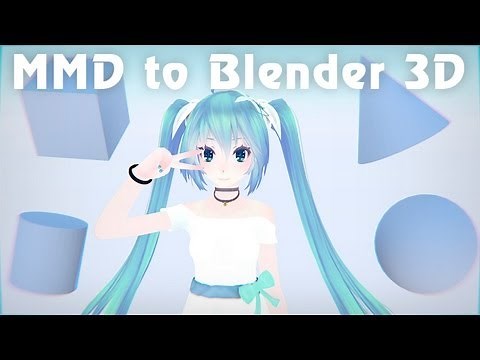 【MMD in Blender】MMD to Blender 3D (Different render styles tutorial)